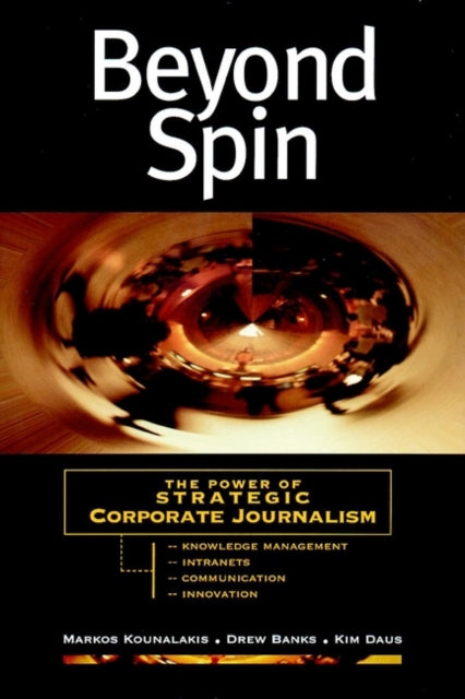 Beyond Spin: The Power of Strategic Corporate Journalism