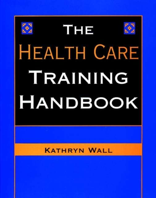 The Health Care Training Handbook