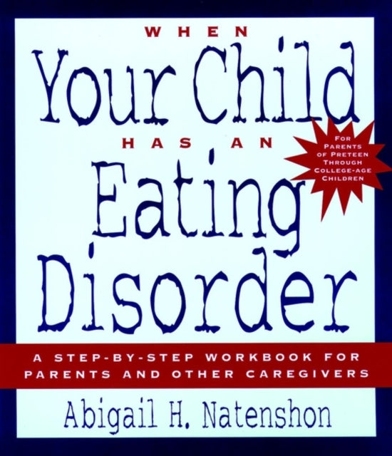 When Your Child Has an Eating Disorder A