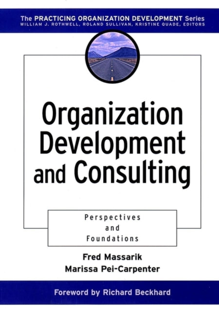 Organization Development and Consulting: Perspectives and Foundations