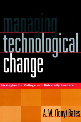 Managing Technological Change: Strategies for College and University Leaders