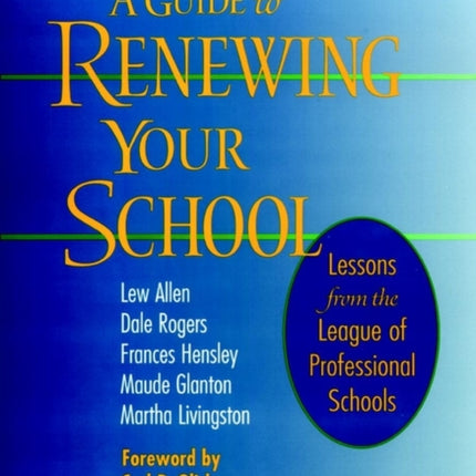 A Guide to Renewing Your School: Lessons from the League of Professional Schools