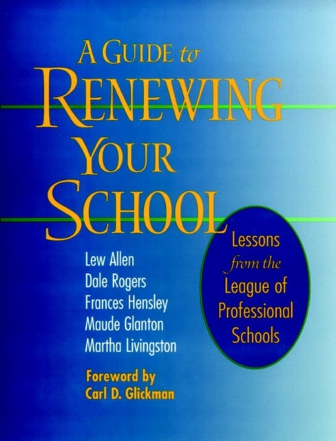 A Guide to Renewing Your School: Lessons from the League of Professional Schools