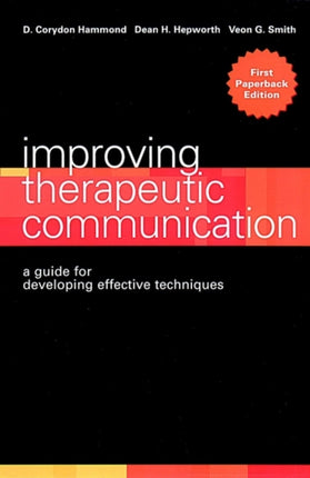 Improving Therapeutic Communication: A Guide for Developing Effective Techniques