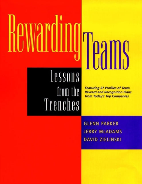 Rewarding Teams: Lessons from the Trenches