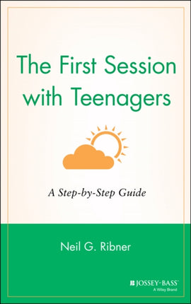 The First Session with Teenagers: A Step-by-Step Guide