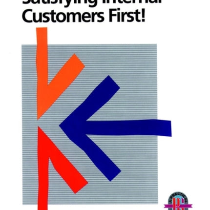 Satisfying Internal Customers First