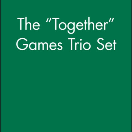 The "Together" Games Trio Set, Includes: Getting Together; Working Together; All Together Now