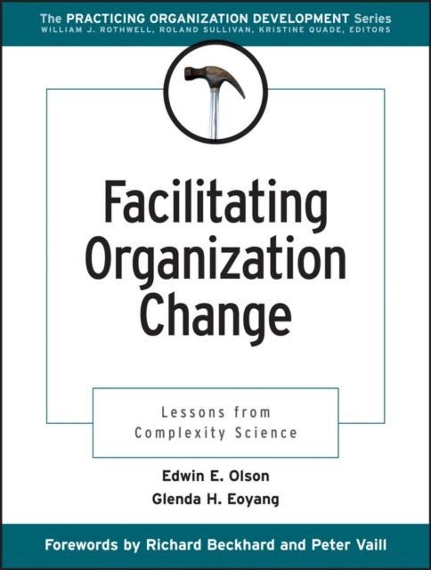 Facilitating Organization Change: Lessons from Complexity Science