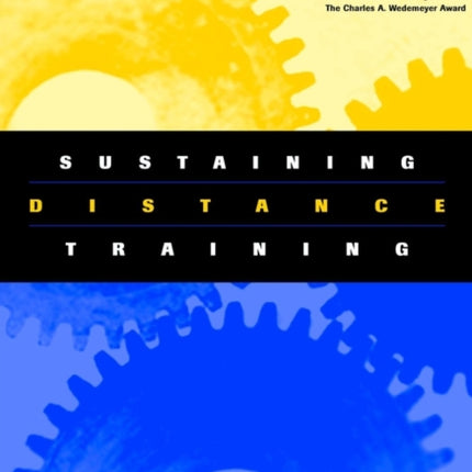 Sustaining Distance Training: Integrating Learning Technologies into the Fabric of the Enterprise