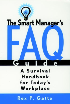 The Smart Managers F.A.Q. Guide