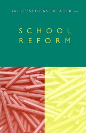 The Jossey-Bass Reader on School Reform