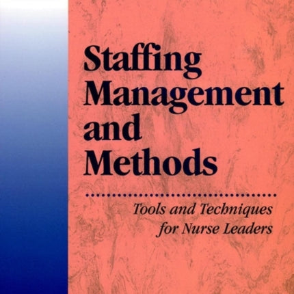 Staffing Management and Methods