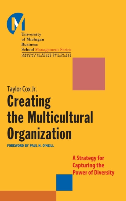 Creating the Multicultural Organization: A Strategy for Capturing the Power of Diversity