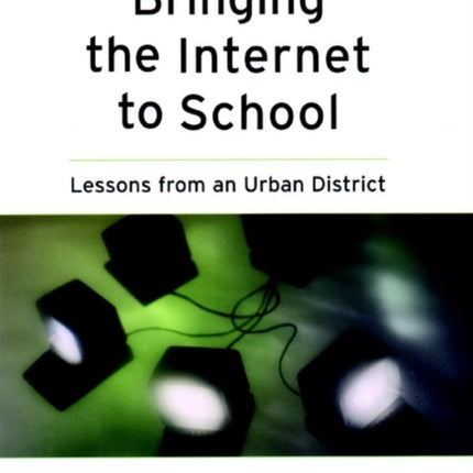 Bringing the Internet to School: Lessons from an Urban District