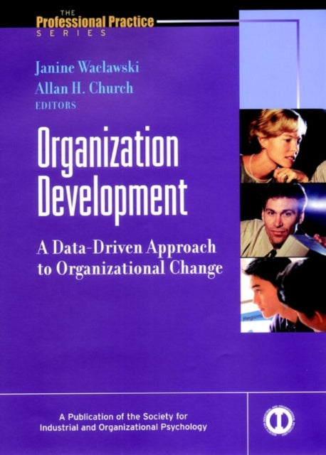 Organization Development: A Data-Driven Approach to Organizational Change