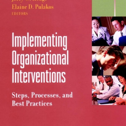 Implementing Organizational Interventions: Steps, Processes, and Best Practices