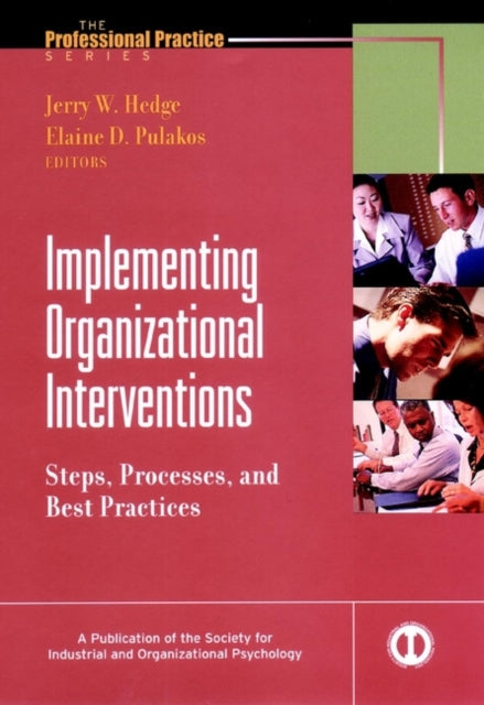 Implementing Organizational Interventions: Steps, Processes, and Best Practices