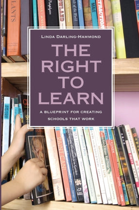 The Right to Learn: A Blueprint for Creating Schools That Work