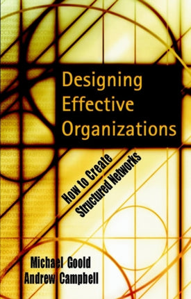 Designing Effective Organizations  How to Create