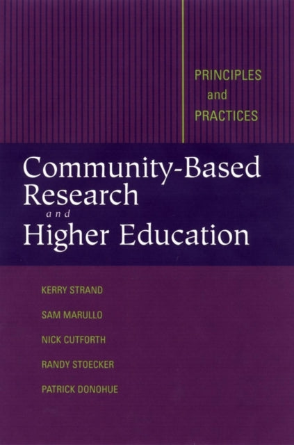 Community-Based Research and Higher Education: Principles and Practices