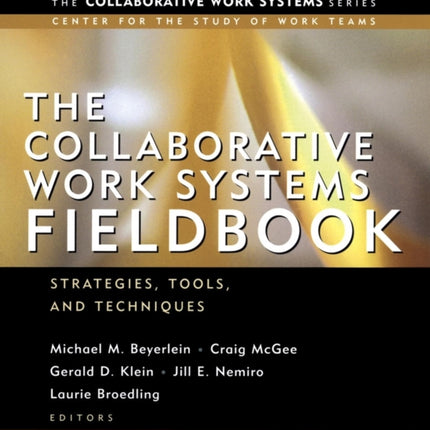 The Collaborative Work Systems Fieldbook: Strategies, Tools, and Techniques