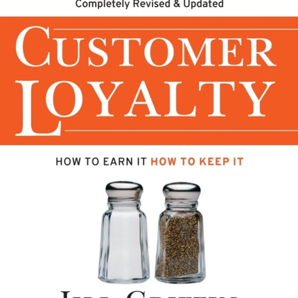 Customer Loyalty: How to Earn It, How to Keep It