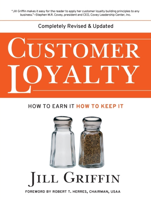 Customer Loyalty: How to Earn It, How to Keep It