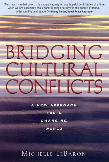 Bridging Cultural Conflicts: A New Approach for a Changing World