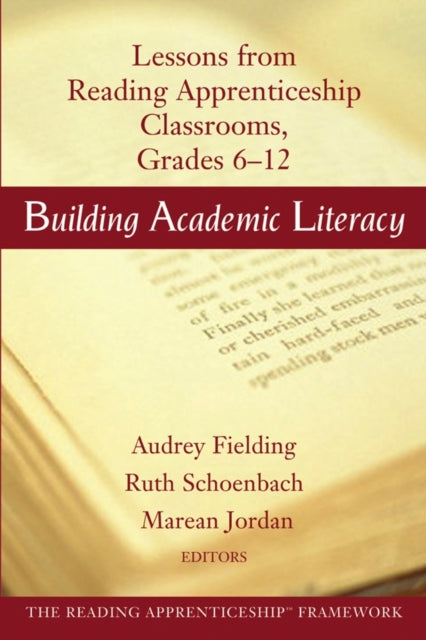 Building Academic Literacy: Lessons from Reading Apprenticeship Classrooms, Grades 6-12