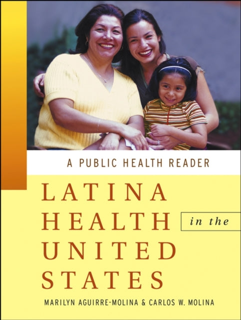 Latina Health in the United States: A Public Health Reader