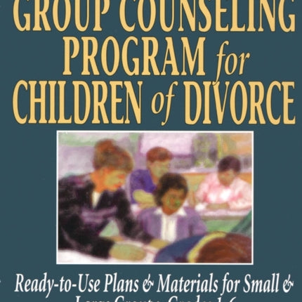 Complete Group Counseling Program for Children of