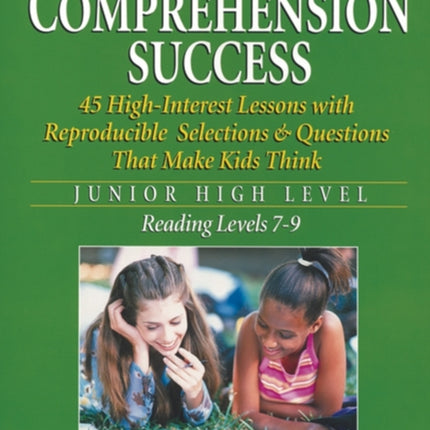 Reading Stories for Comprehension Success: Junior High Level, Reading Levels 7-9