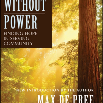 Leading Without Power: Finding Hope in Serving Community