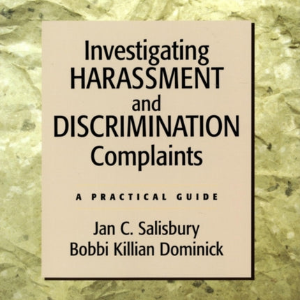 Investigating Harassment and Discrimination Complaints: A Practical Guide