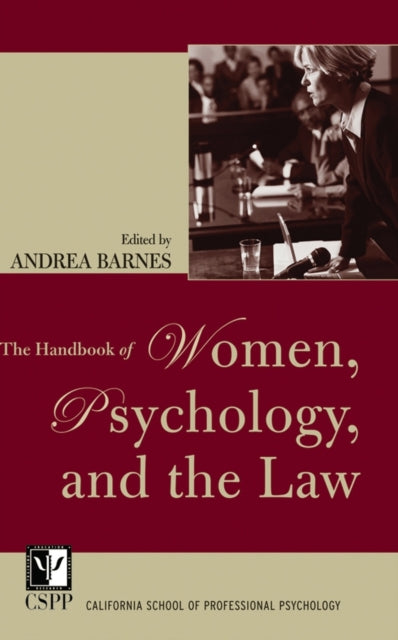 The Handbook of Women Psychology and the Law