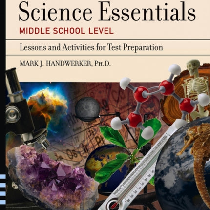 Science Essentials, Middle School Level: Lessons and Activities for Test Preparation