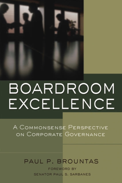 Boardroom Excellence: A Common Sense Perspective on Corporate Governance