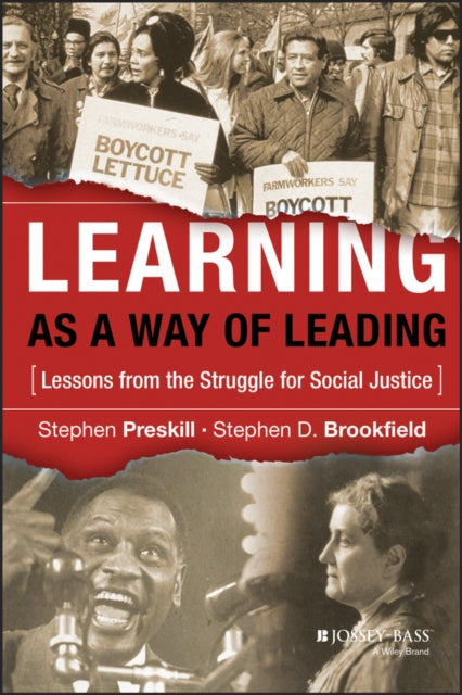 Learning as a Way of Leading: Lessons from the Struggle for Social Justice