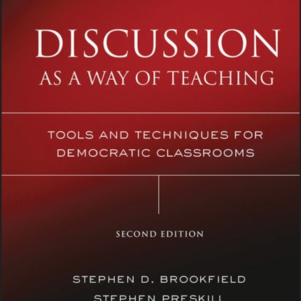 Discussion as a Way of Teaching: Tools and Techniques for Democratic Classrooms