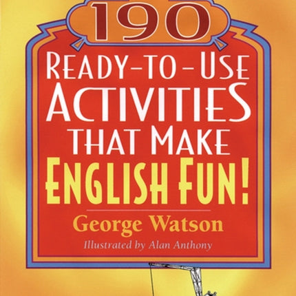 190 Ready-to-Use Activities That Make English Fun!