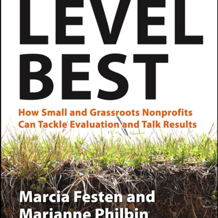 Level Best: How Small and Grassroots Nonprofits Can Tackle Evaluation and Talk Results