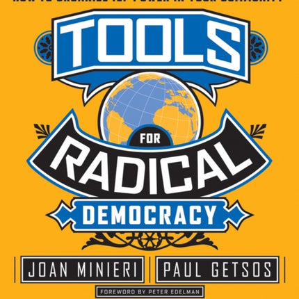 Tools for Radical Democracy: How to Organize for Power in Your Community