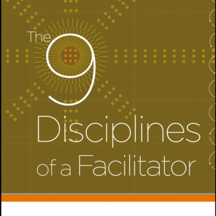The 9 Disciplines of Facilitator Leading Groups by Transforming Yourself 3 JB International Association of Facilitators