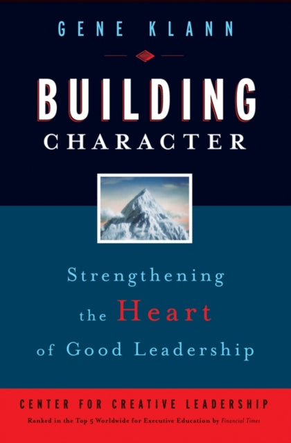 Building Character: Strengthening the Heart of Good Leadership