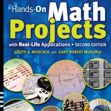 Hands-On Math Projects With Real-Life Applications: Grades 6-12