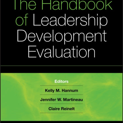 The Handbook of Leadership Development Evaluation