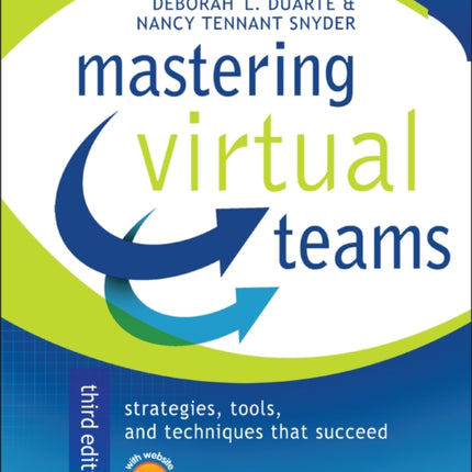 Mastering Virtual Teams: Strategies, Tools, and Techniques That Succeed