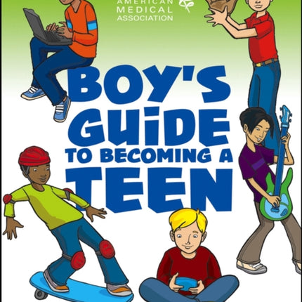 American Medical Association Boy's Guide to Becoming a Teen