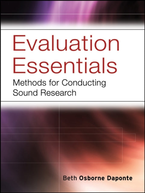 Evaluation Essentials: Methods For Conducting Sound Research